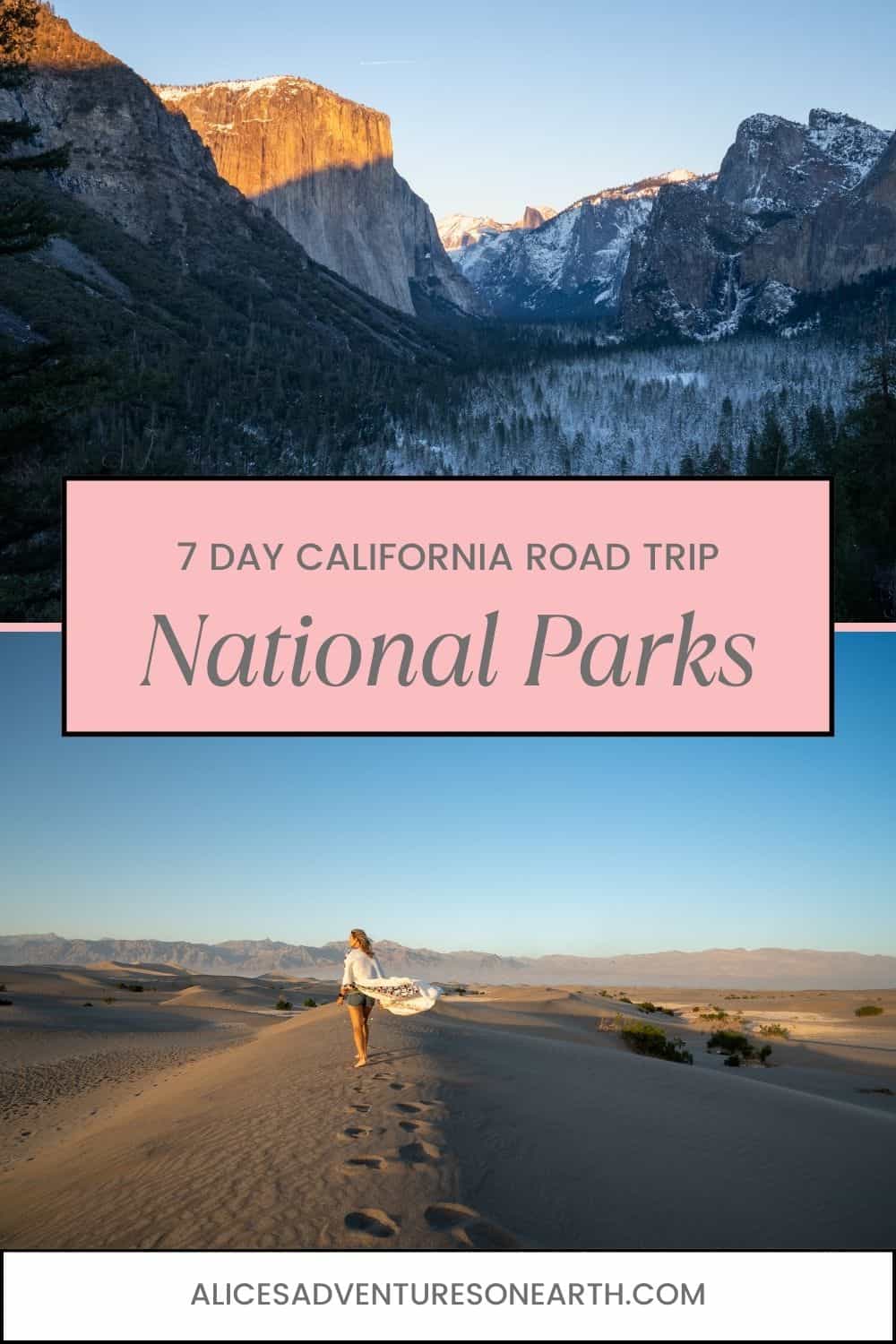 Exploring through Californias National Parks over 7 days to find the best adventure 