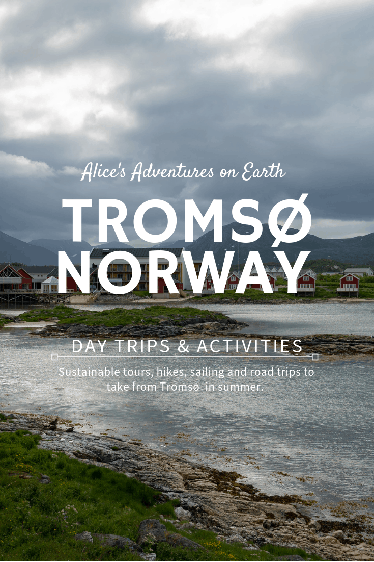 When visiting Tromsø in Summer, it is possible to see the midnight sun. These are the activities, tour companies, and restaurants I recommend for a great time exploring Tromsø in summer with a special focus on sustainability.   #TRomsø #norway #summertravel