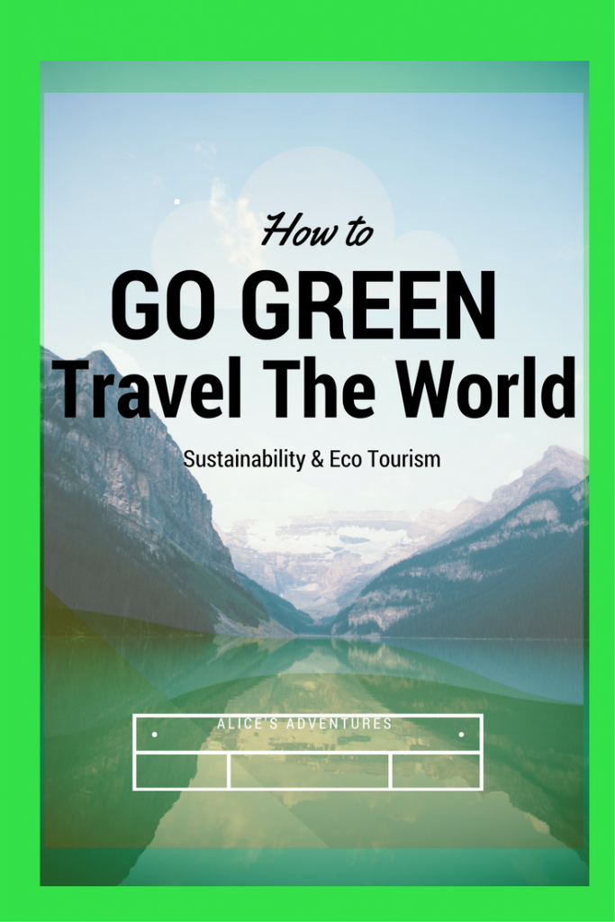 Sustainable travel tips for making any vacation less harmful on the planet. How to go green and still travel the world. #travel #ecotravel
