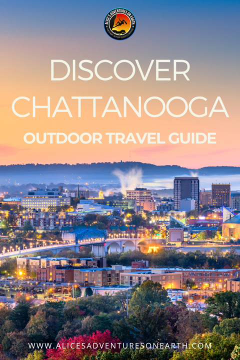 Chattanooga Complete Outdoor Travel Guide - Alice's Adventures on Earth