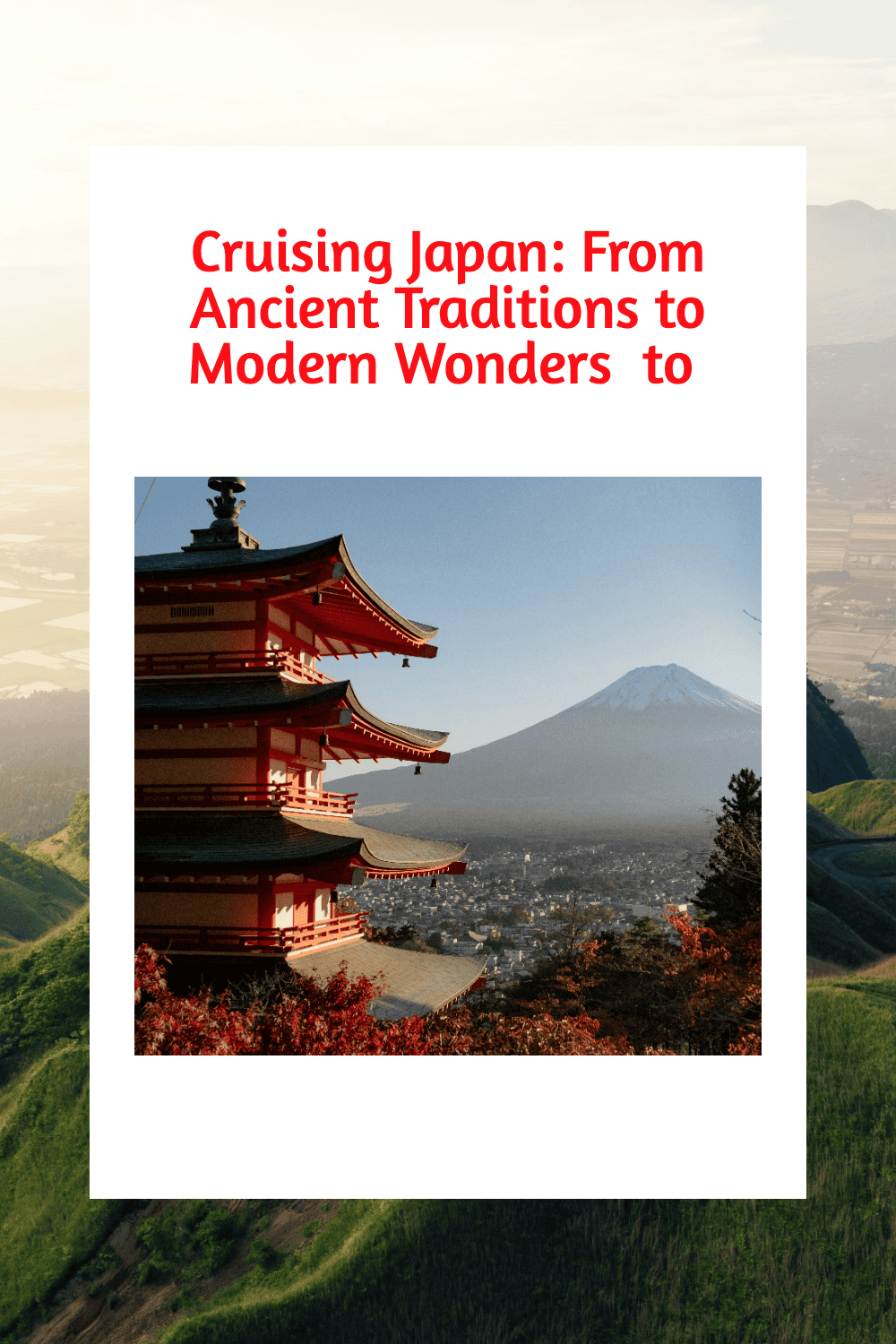 Best ways to cruise around the country of Japan and the places you won't want to miss visiting. #japan #kyoto #volcanoes 